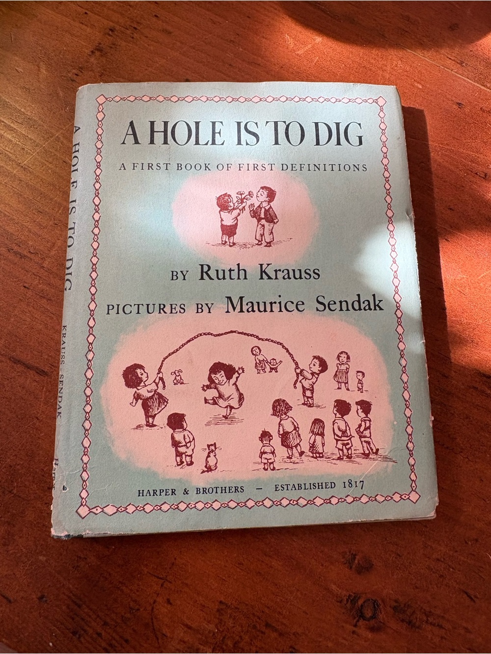First Edition Hardcover Copy of “A Hole is to Dig” by Ruth Krauss Maurice Sendak